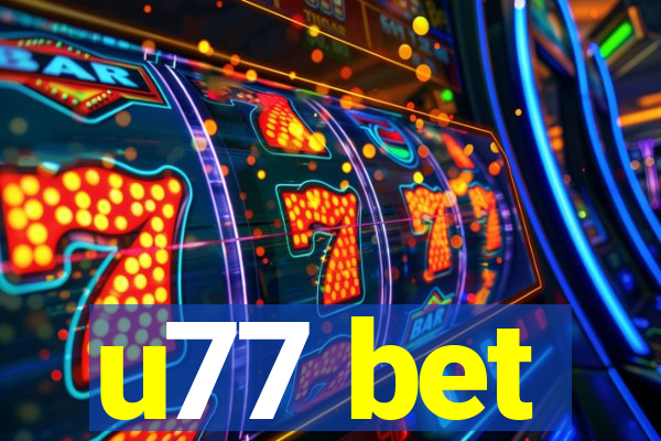 u77 bet